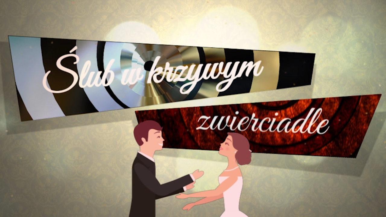 ślub w krzywym zwierciadle